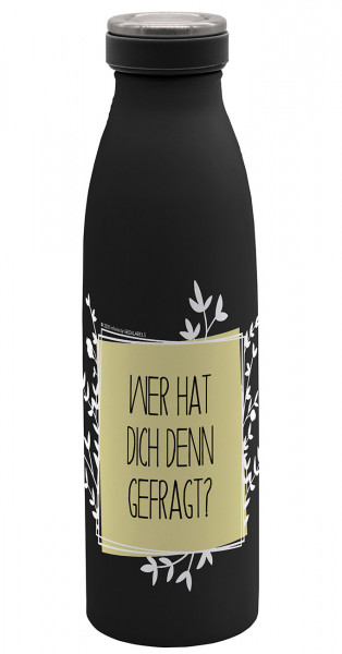 Vacuum flask Wer hat dich gefragt 500 ml