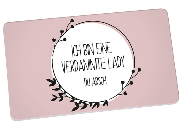 17760-Fruehstuecksbrettchen-Ich-bin-eine-verdammte-Lady-1