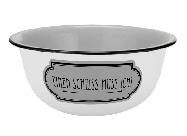 Bowl Einen Scheiss muss ich enamel look