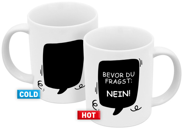 17962_farbwechseltasse_330ml_bevor_du_fragst_nein